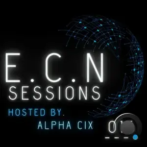  Alpha Cix - E.C.N Sessions 016 (2024-10-19) 