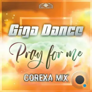  Giga Dance - Pray for Me (Corexa Remix) (2024) 