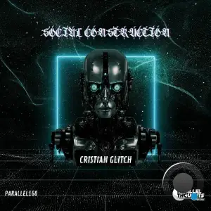  Cristian Glitch - Social Construction (2024) 