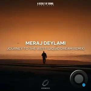  Meraj Deylami - Journey to the West (Liquid Dream Remix) (2024) 