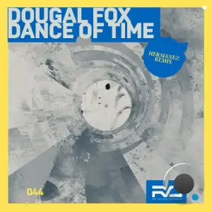  Dougal Fox - Dance Of Time (Hermanez Remix) (2024) 