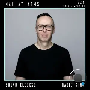  Man At Arms - Sound Kleckse Radio Show 624 (2024-10-26) 