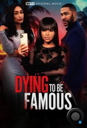 Звезданутая до смерти / Dying to Be Famous (2024)