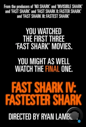 Быстрая Акула 4: Еще быстрей / Fast Shark IV: Fastester Shark (2023)