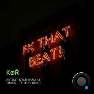  Kyle Ramsay - FK THAT BEAT! (2024) 