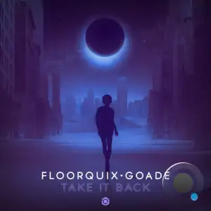  Floorquix & Goade - Take It Back (2024) 