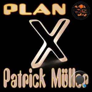  Patrick Muller - Plan X (2024) 