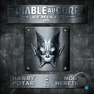  Harry Potar - Le Diable Au Corps Remixes 05 (2024) 