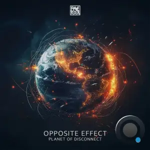  Opposite Effect - Planet Of Disconnect (2025) 