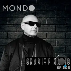  Mondo - Gravity Radio 305 (2025-01-07) 