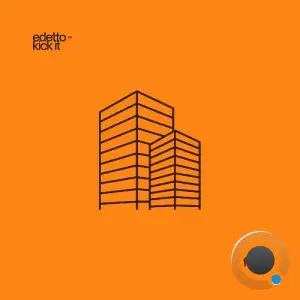  edetto - Kick It (2025) 