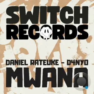  Daniel Rateuke & D4NYO - Mwana (2025) 