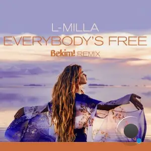 L-Milla - Everybody's Free (Bekim! Remix) (2025)