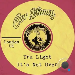 Tru Light - Its Not Over (2025)