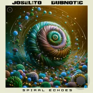 Joselito & Dubnotic - Spiral Echoes (2025)