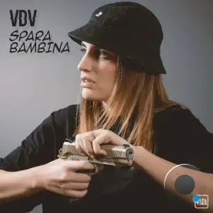 Vdv - Spara Bambina (2025)