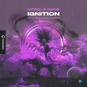 Nitrous Oxide - Ignition (John Rockwell Remix) (2025)