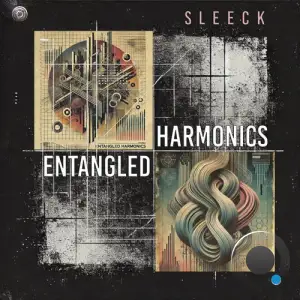 Sleeck - Entangled Harmonics (2025)