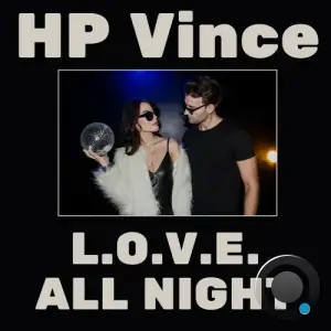 HP Vince - L.O.V.E. All Night (2025)