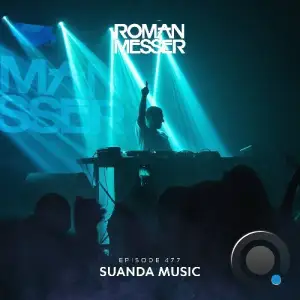 Roman Messer - Suanda Music 477 (2025-03-18)