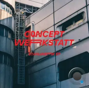 Concept Werkstatt - Stahlwerk (2025)