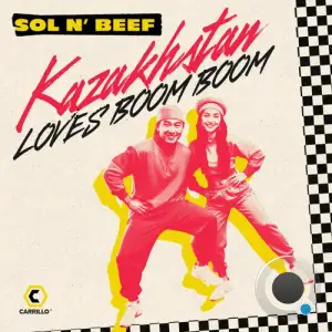 Sol N Beef - Kazakhstan Loves Boom Boom (2025)