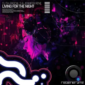 DJ T.H. Vs. Pascal S & Jennifer Rene - Living For The Night (2025)