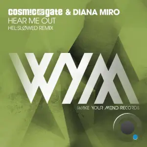 Cosmic Gate & Diana Miro - Hear Me Out (Helslowed Extended Remix) (2025)