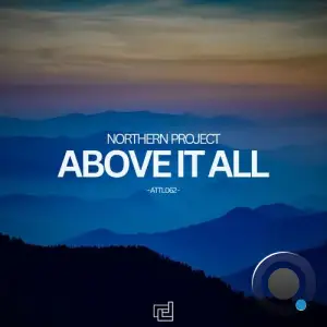 Northern Project - Above It All (2025)