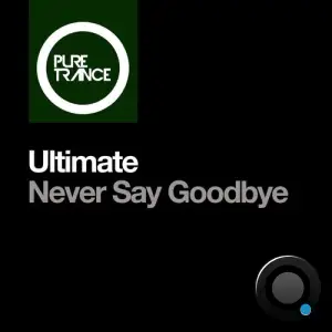 Ultimate - Never Say Goodbye (2025)
