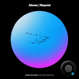 Above & Beyond with Zoe Johnston - Carry Me Home (2025)