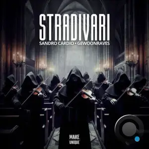 GEWOONRAVES And Sandro Cardio - Stradivari (2025)