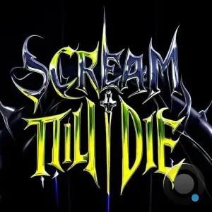 Zentryc And AxLR - SCREAM TILL I DIE (2025)