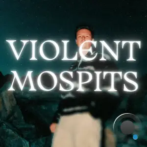 Zentryc And ABOV - VIOLENT MOSPITS (2025)