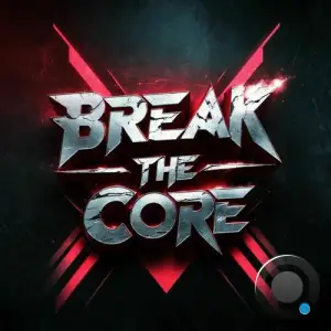 Zentryc And Morre - Break The Core (2025)