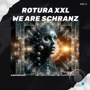 ROTURA XXL - We Are Schranz Vol.2 (2025)