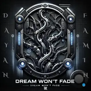 Famin & Dayan - Dream Wont Fade (2025)