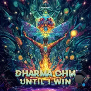 Dharma Ohm - Until I Win (2025)