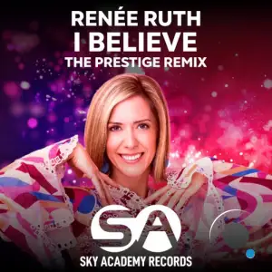 Renee Ruth - I Believe (The Prestige Remix) (2025)