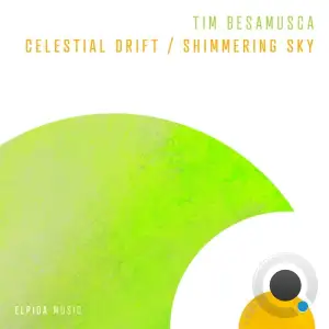 Tim Besamusca - Celestial Drift and Shimmering Sky (2025)