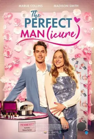 Идеальный (мэн)икю / The Perfect Man(icure) (2023)