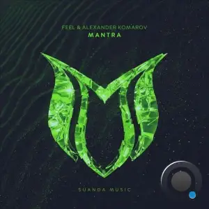 Feel & Alexander Komarov - Mantra (2025)