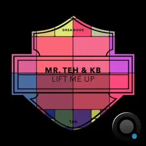 Mr. Teh & Kb - Lift Me Up (2025)