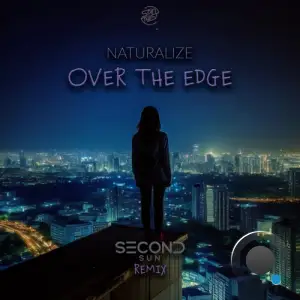 Naturalize - Over The Edge (Second Sun Remix) (2025)