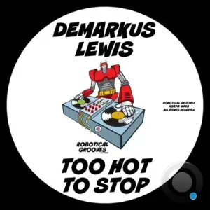 Demarkus Lewis - Too Hot To Stop (2025)