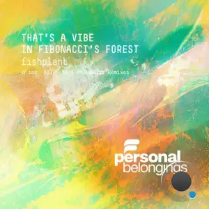 fishplant - That's A Vibe and In Fibonacci's Forest (2025)
