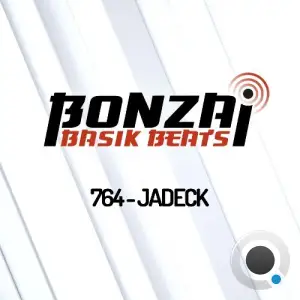 Jadeck - Bonzai Basik Beats 764 (2025-04-25)