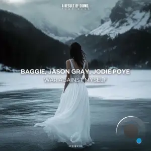 Baggie & Jason Gray & Jodie Poye - War Against Myself (2025)