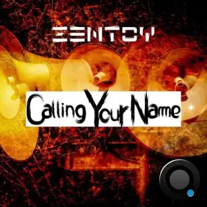 Zentoy - Calling Your Name (2025)