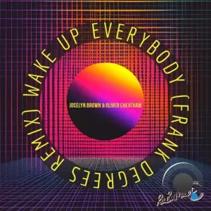 Oliver Cheatham & Jocelyn Brown - Wake Up Everybody (2025)
